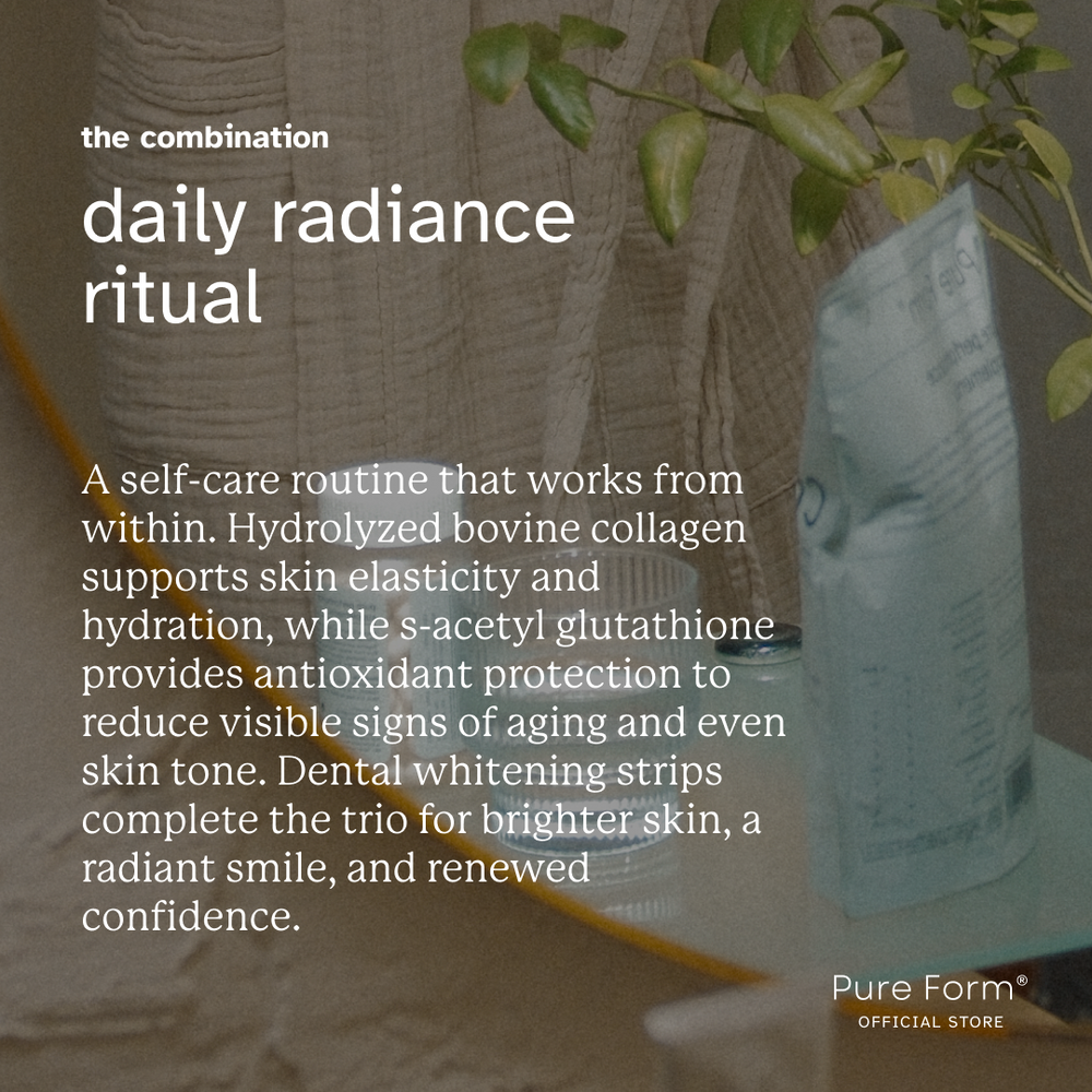 Pure Form® Collagen + S-Acetyl Glutathione + Dental Whitening Strips |  Radiance & Self-Care Bundle Savers