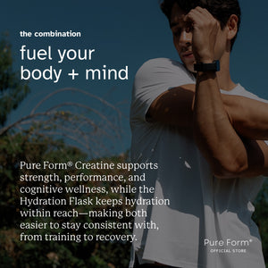 Pure Form® Ultra-Micronized™ Creatine + Hydration Flask Bundle Savers