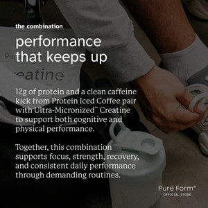 Pure Form® Protein Iced Coffee + Ultra-Micronized Creatine™ Daily Performance Bundle Savers |  Strength, Focus & Recovery Support | High-Protein Coffee